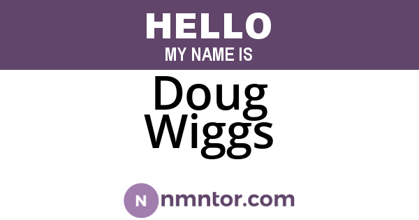 Doug Wiggs
