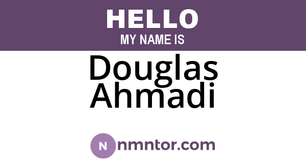 Douglas Ahmadi