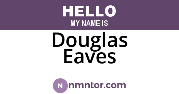 Douglas Eaves