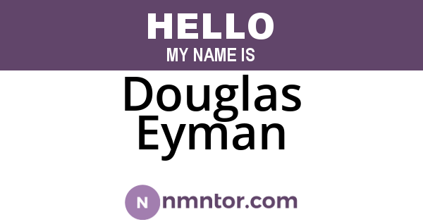 Douglas Eyman