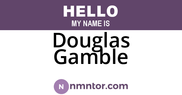 Douglas Gamble