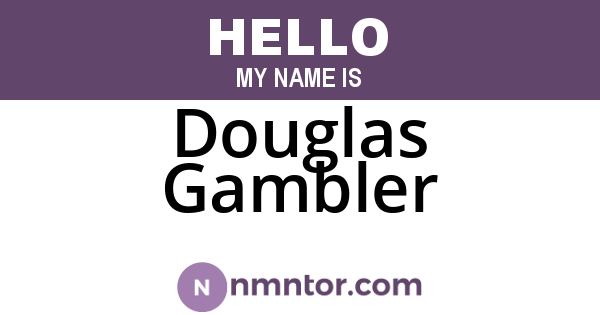 Douglas Gambler
