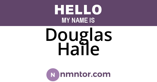 Douglas Haile