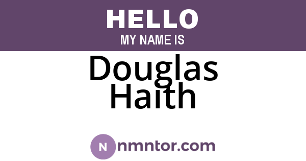 Douglas Haith