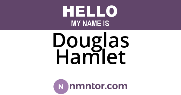 Douglas Hamlet