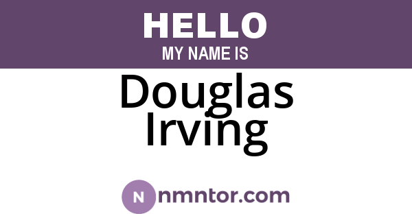 Douglas Irving