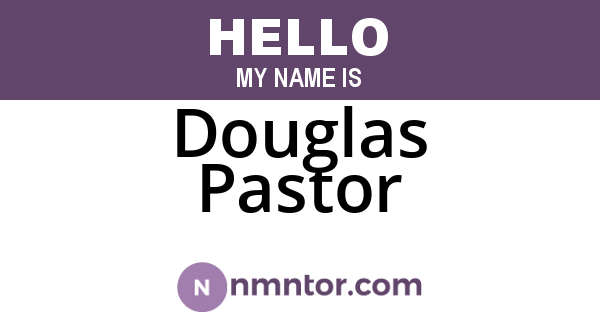 Douglas Pastor