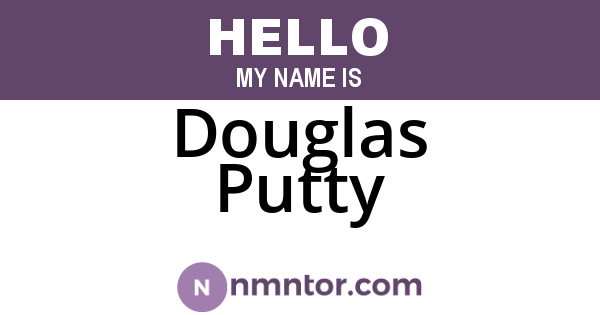 Douglas Putty