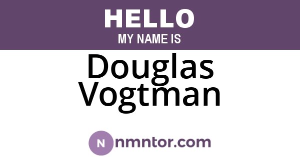 Douglas Vogtman