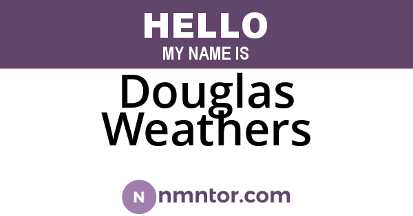 Douglas Weathers