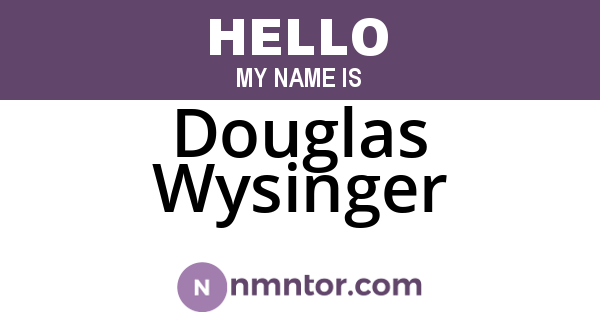 Douglas Wysinger
