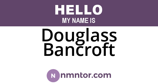 Douglass Bancroft