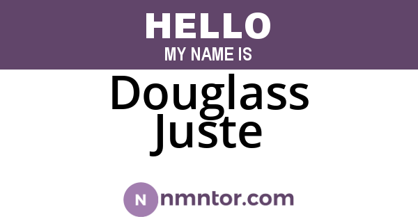 Douglass Juste