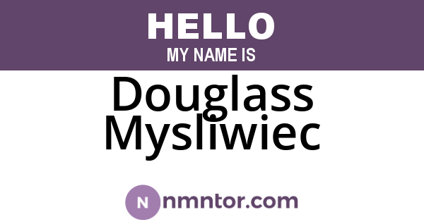 Douglass Mysliwiec