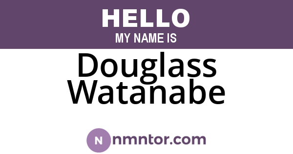 Douglass Watanabe