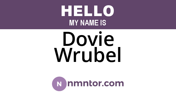 Dovie Wrubel