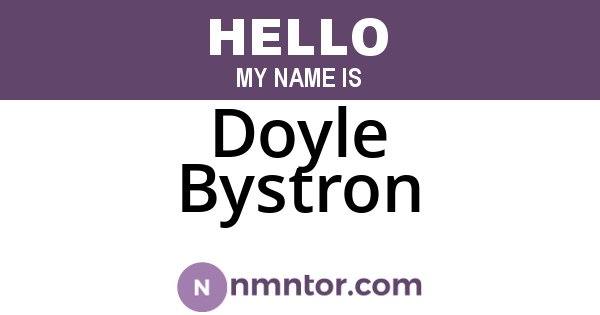 Doyle Bystron