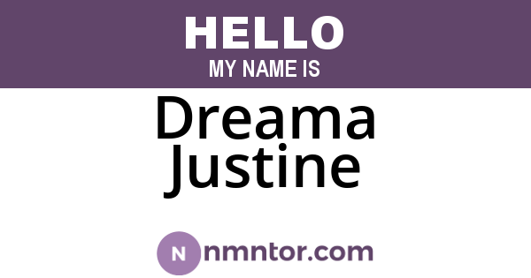 Dreama Justine