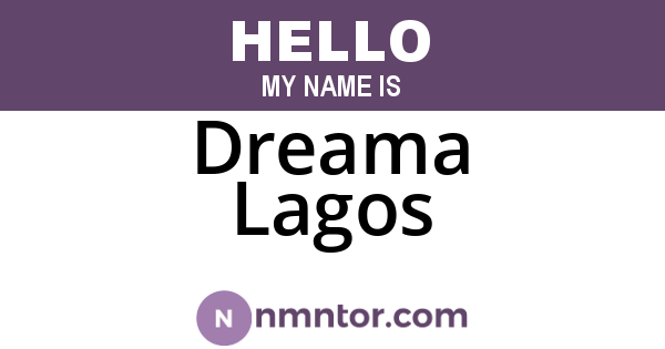 Dreama Lagos