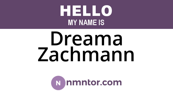 Dreama Zachmann