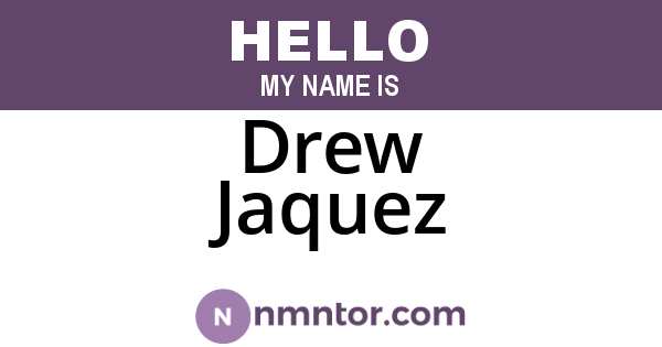 Drew Jaquez