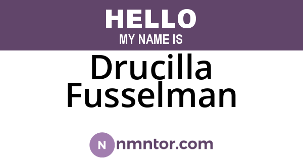Drucilla Fusselman