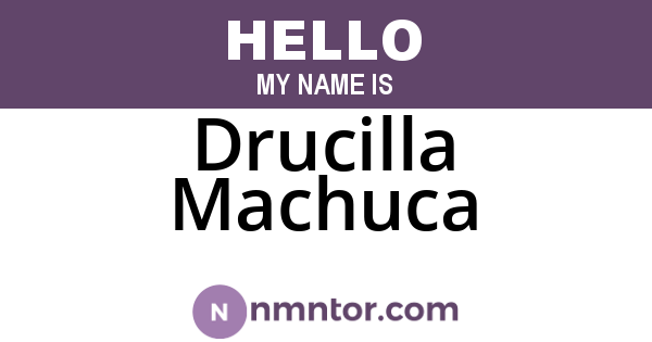 Drucilla Machuca