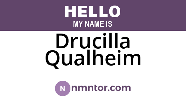 Drucilla Qualheim