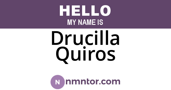 Drucilla Quiros