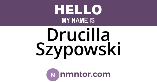 Drucilla Szypowski