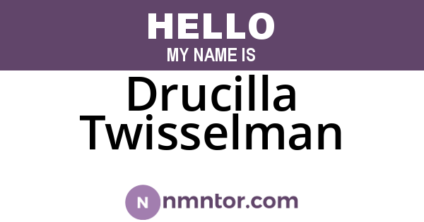 Drucilla Twisselman