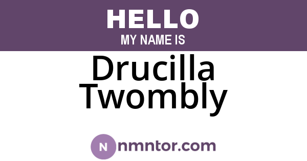 Drucilla Twombly