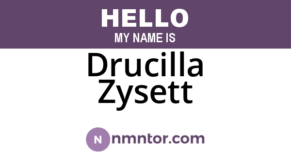 Drucilla Zysett