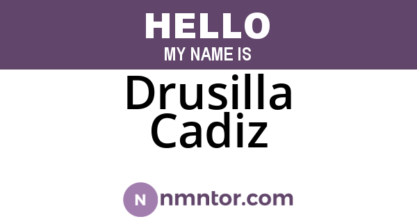 Drusilla Cadiz