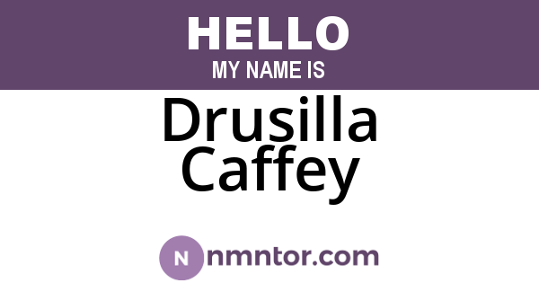 Drusilla Caffey