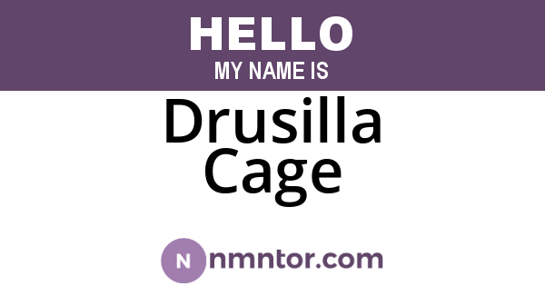 Drusilla Cage
