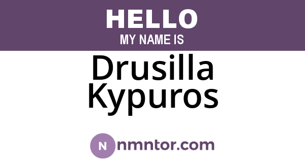 Drusilla Kypuros