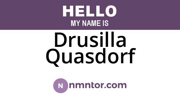 Drusilla Quasdorf