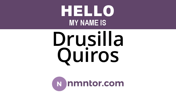 Drusilla Quiros