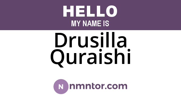 Drusilla Quraishi