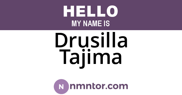 Drusilla Tajima