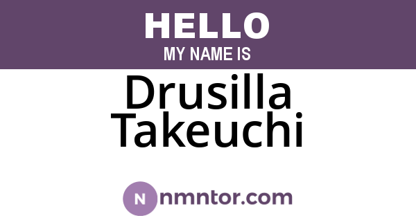 Drusilla Takeuchi