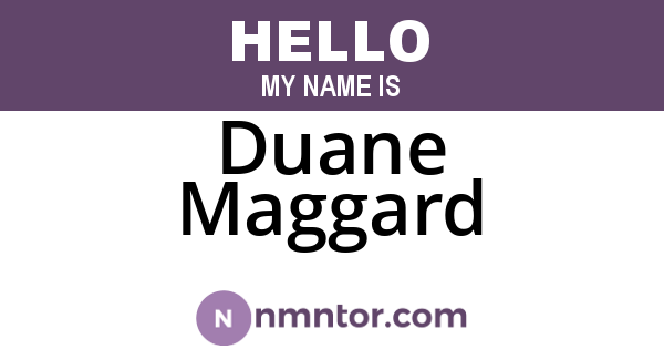 Duane Maggard