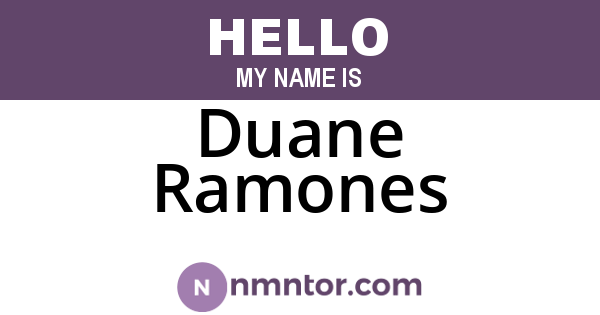 Duane Ramones
