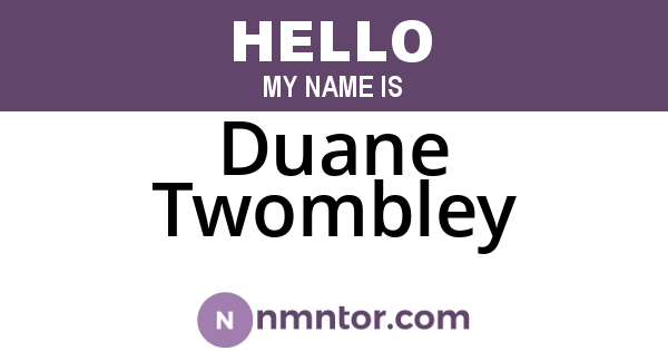 Duane Twombley