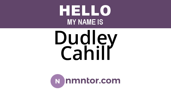 Dudley Cahill
