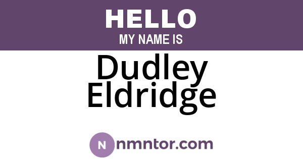 Dudley Eldridge