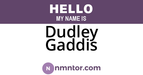 Dudley Gaddis