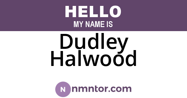 Dudley Halwood