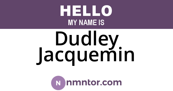 Dudley Jacquemin